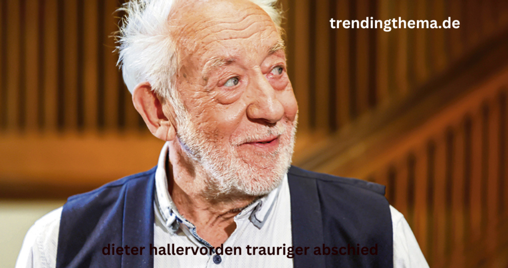 dieter hallervorden trauriger abschied